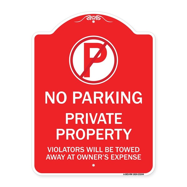 Signmission Private Property Violators Towed Away Owner Expense W/ No Parking Alum, 24" L, 18" H, RW-1824-23244 A-DES-RW-1824-23244 - main